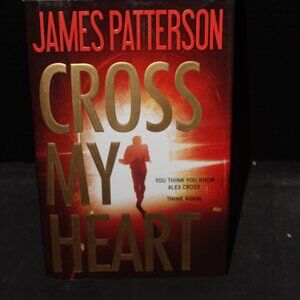 JAMES PATTERSON - ALEX CROSS - CROSS MY HEART HARD COVER
